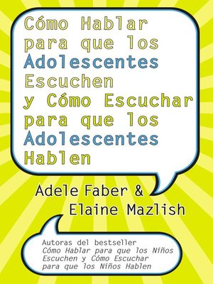 Cómo Hablar para que los Adolescentes Escuchen y Cómo Escuchar - ebook